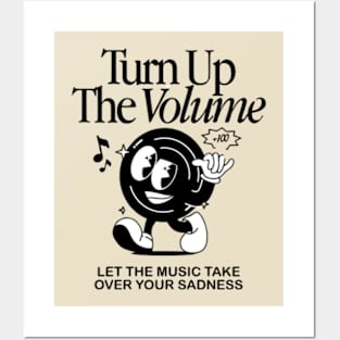 Turn up the volume let the music take over your sadness Posters and Art